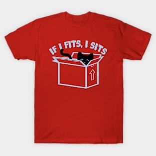 IF I FITS, I SITS T-Shirt